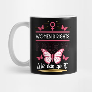 women's rights freedom we can do it 02 Mug